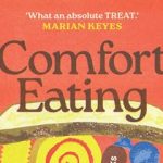 Comfort Eating by Grace Dent